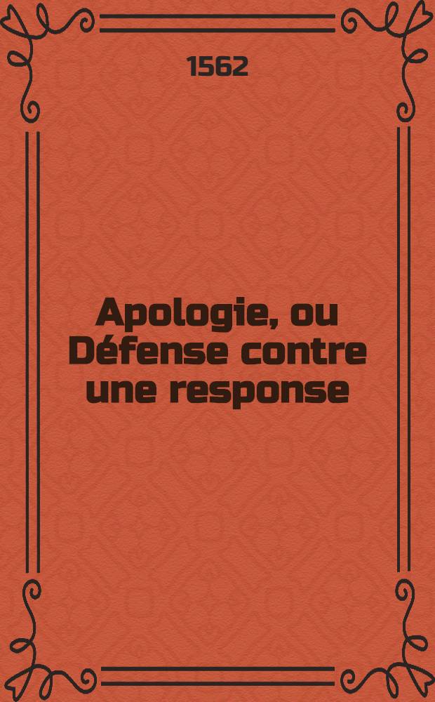 Apologie, ou D&eacute;fense contre une response