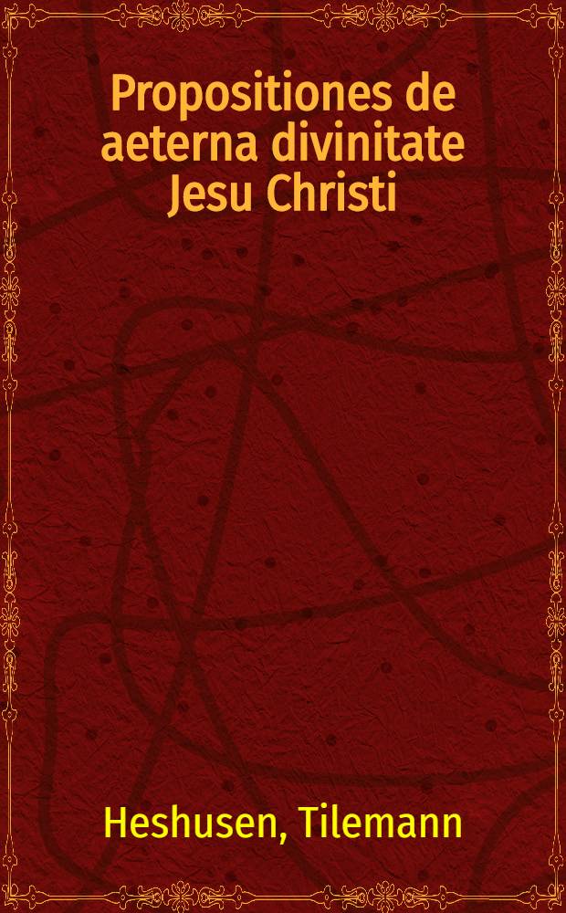 Propositiones de aeterna divinitate Jesu Christi