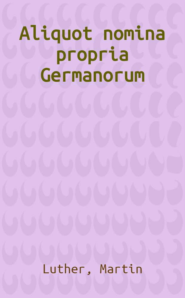 Aliquot nomina propria Germanorum