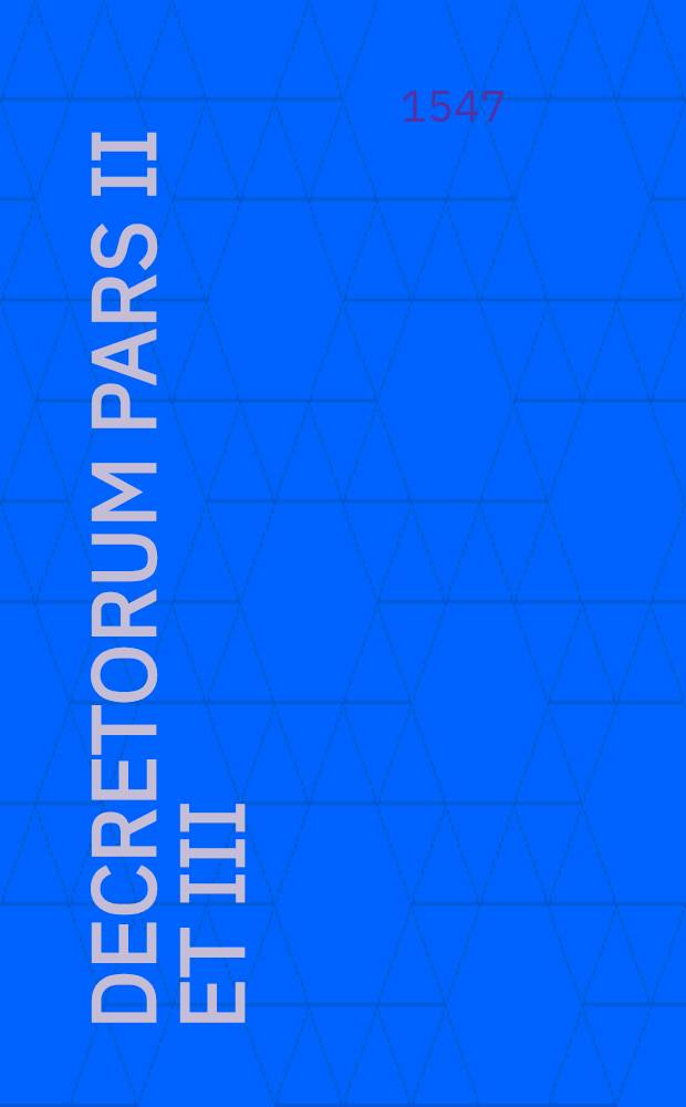 Decretorum pars II et III