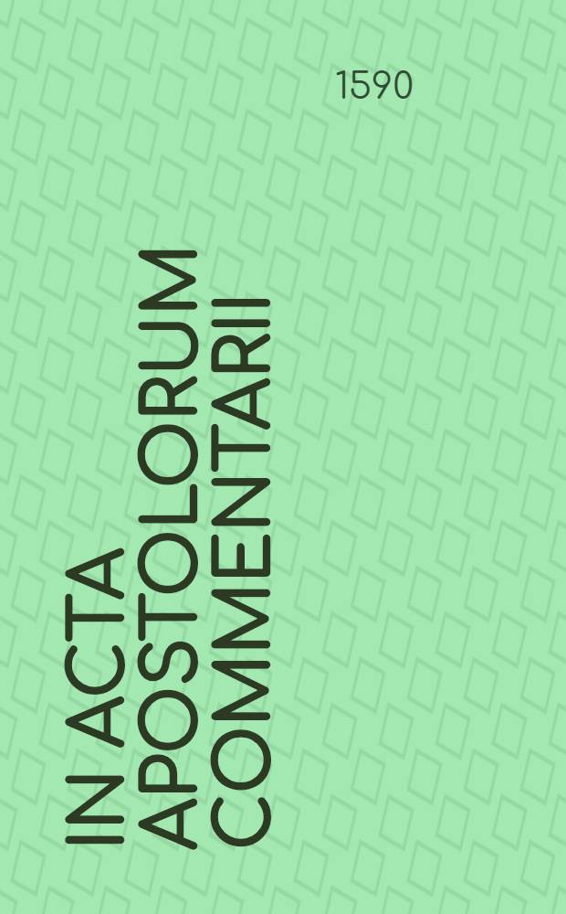 In Acta apostolorum commentarii