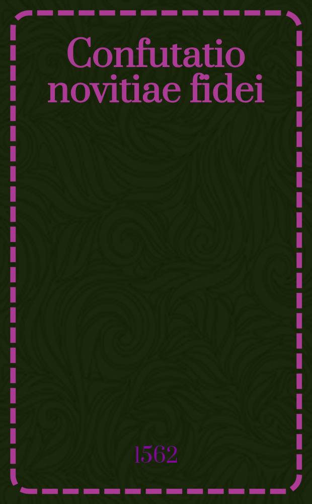 Confutatio novitiae fidei