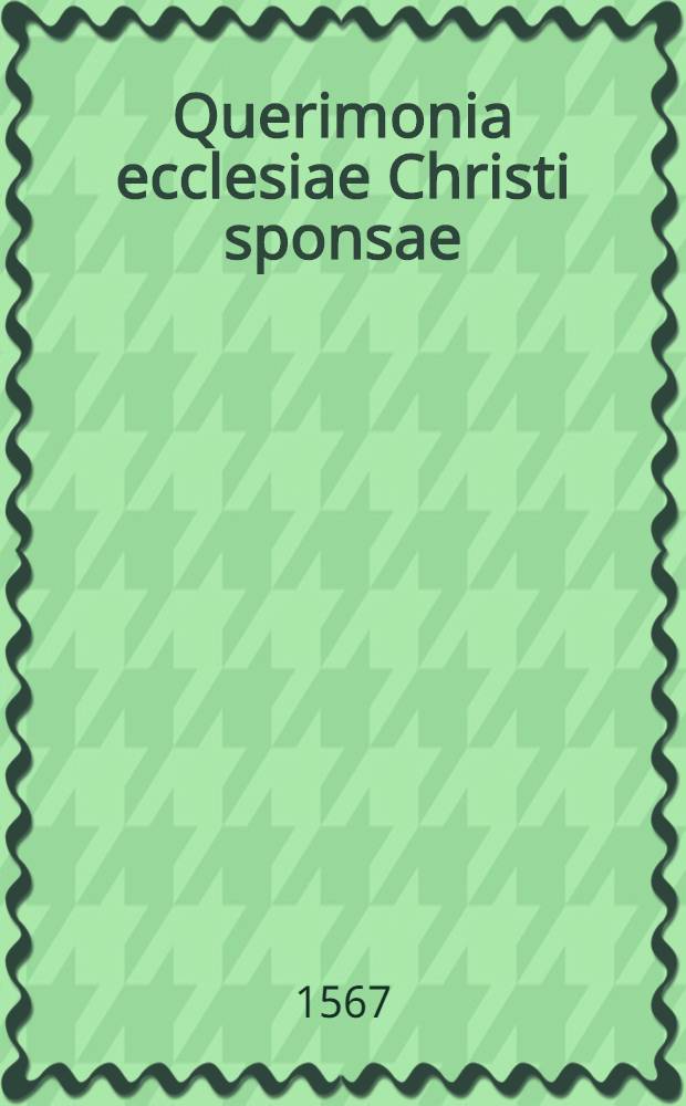 Querimonia ecclesiae Christi sponsae
