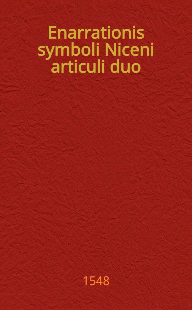 Enarrationis symboli Niceni articuli duo