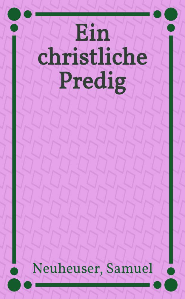 Ein christliche Predig
