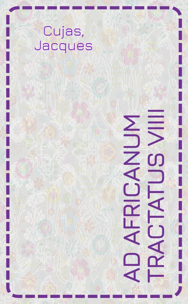 Ad Africanum tractatus VIIII