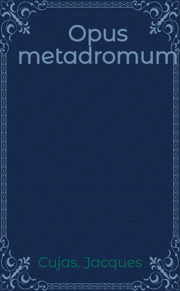 Opus metadromum