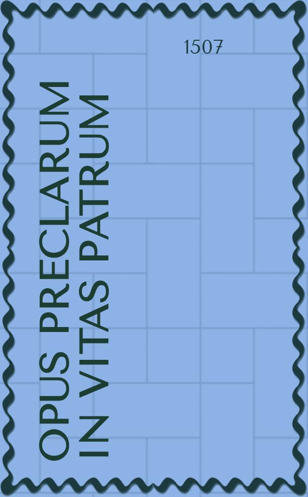 Opus preclarum in vitas patrum