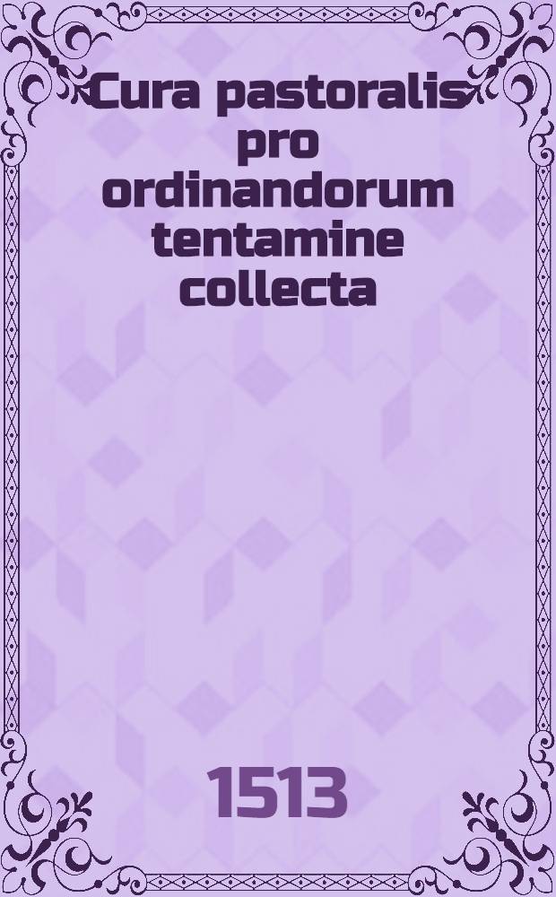Cura pastoralis pro ordinandorum tentamine collecta