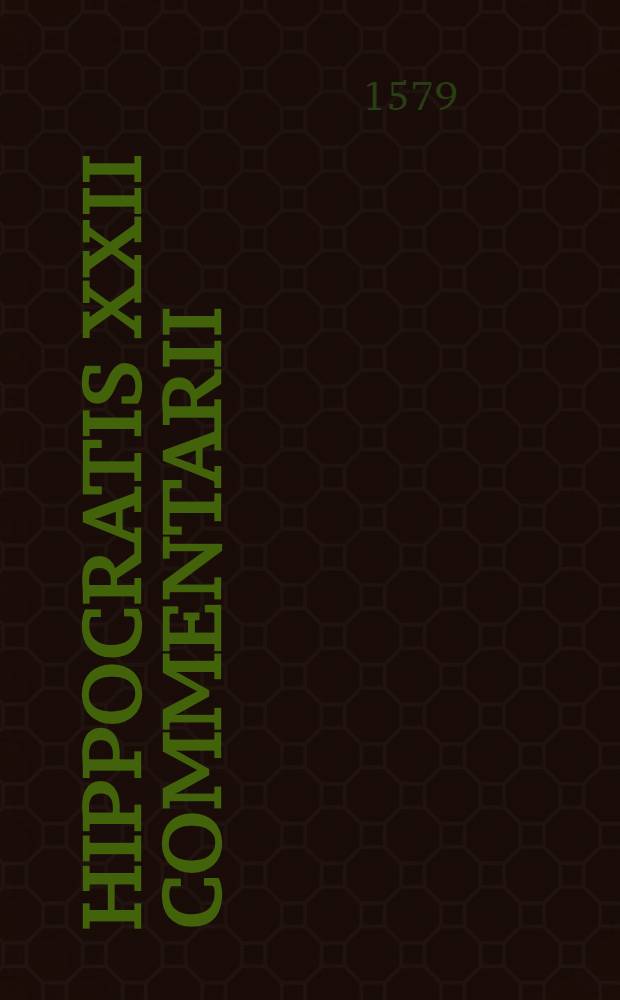 Hippocratis XXII commentarii