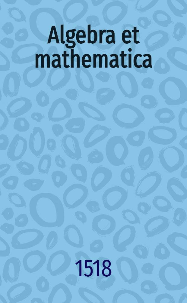 Algebra et mathematica