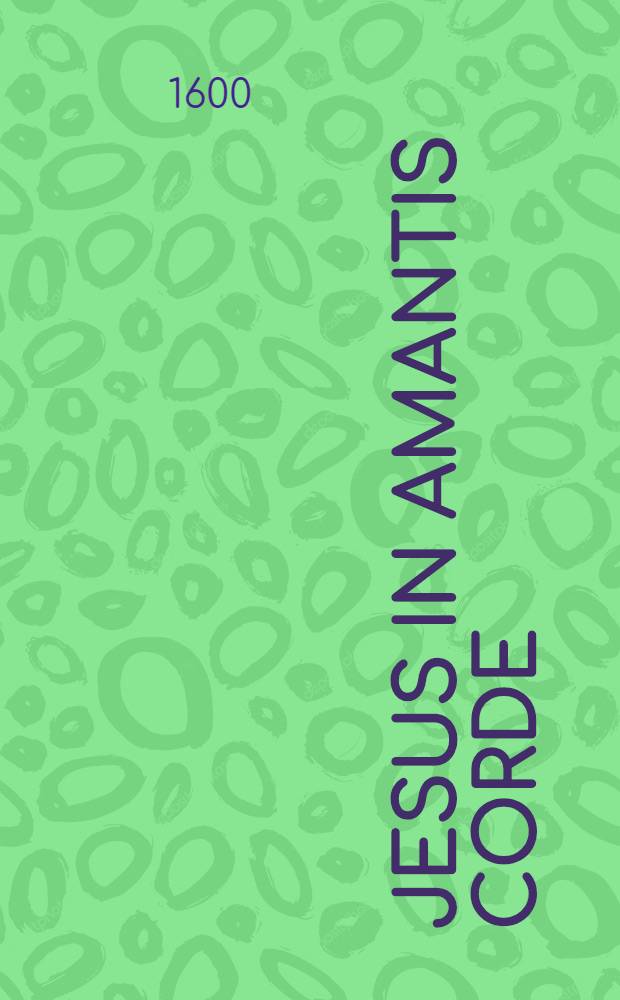 Jesus in amantis corde