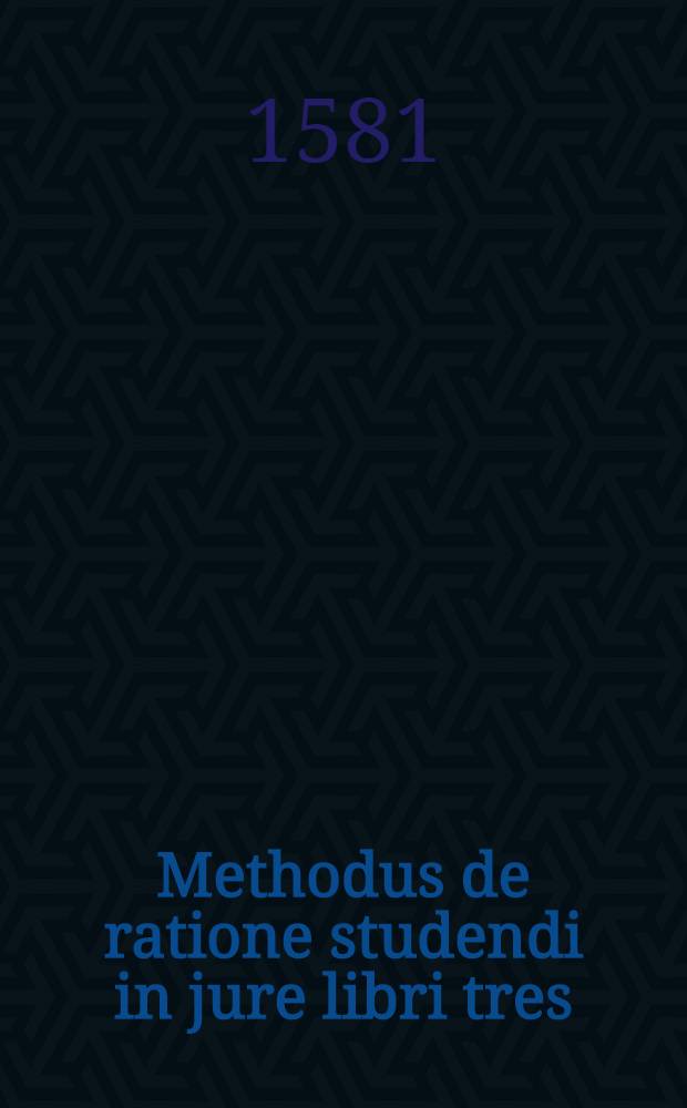 Methodus de ratione studendi in jure libri tres