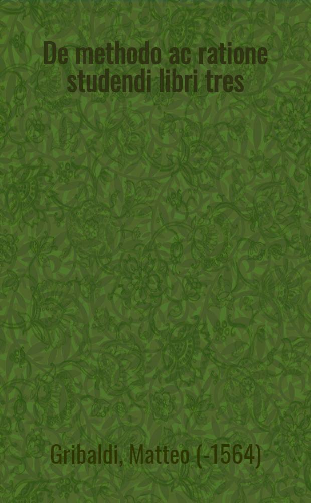 De methodo ac ratione studendi libri tres