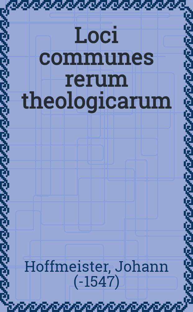 Loci communes rerum theologicarum