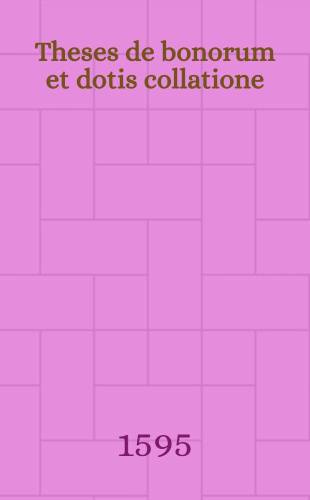 Theses de bonorum et dotis collatione
