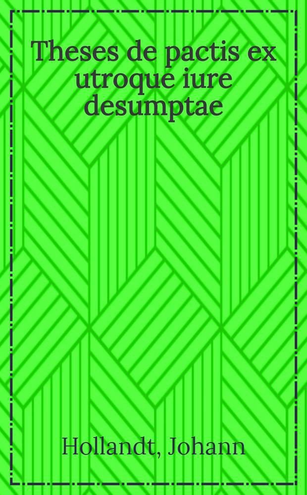 Theses de pactis ex utroque iure desumptae