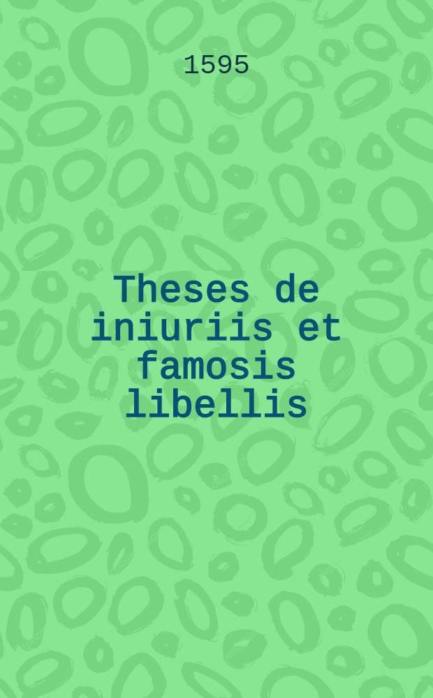 Theses de iniuriis et famosis libellis