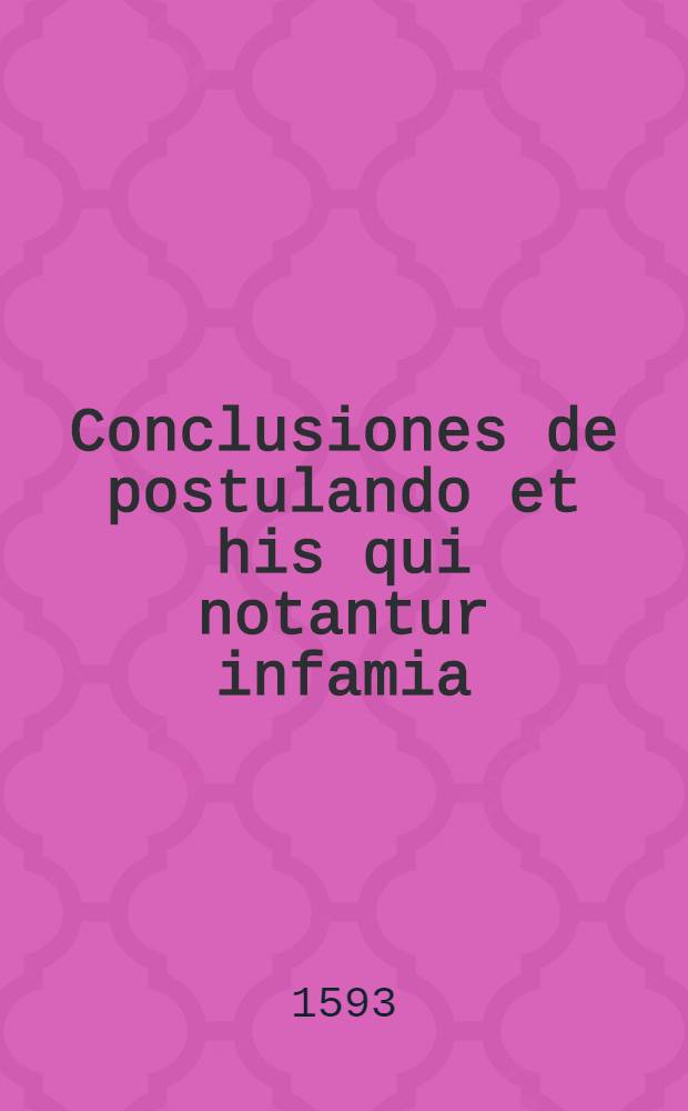 Conclusiones de postulando et his qui notantur infamia