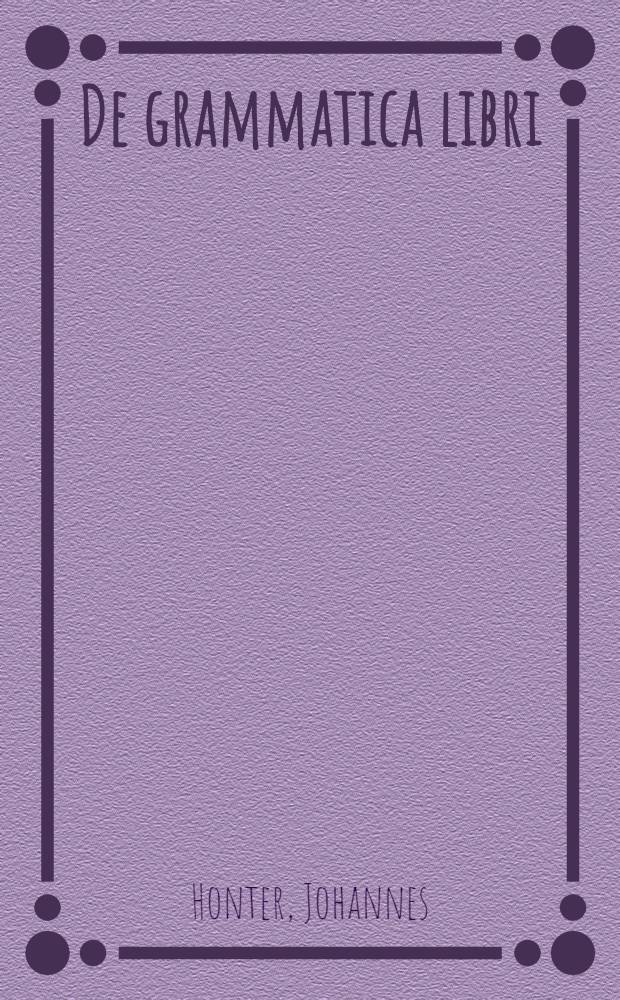 De grammatica libri