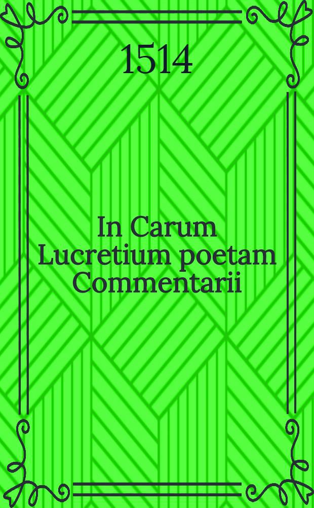 In Carum Lucretium poetam Commentarii