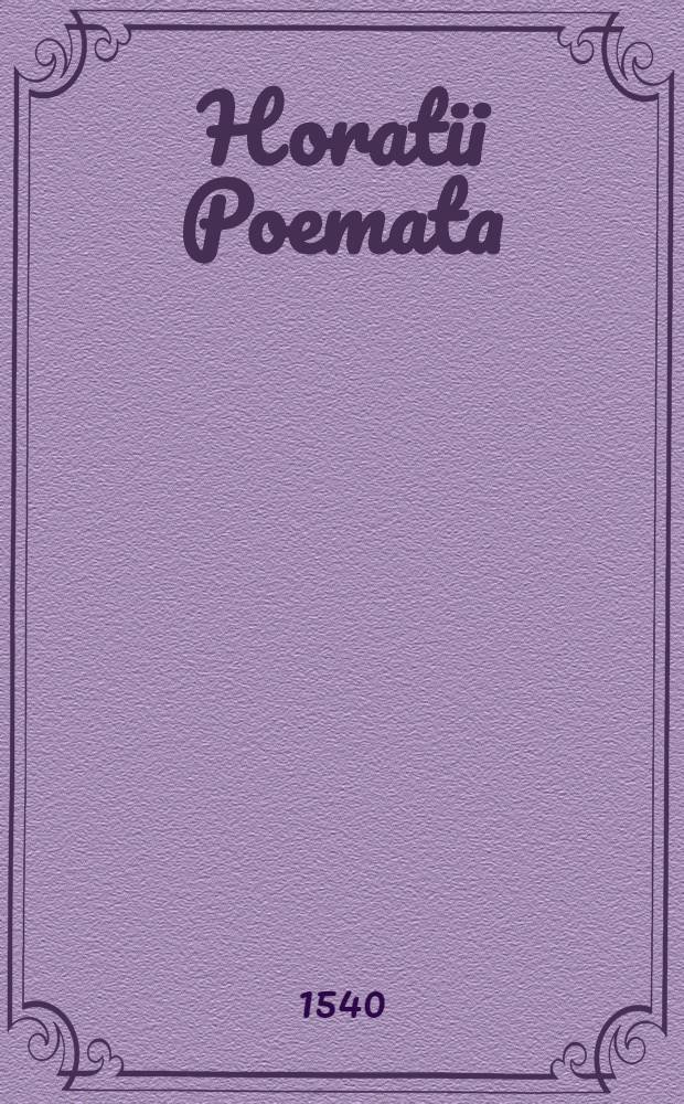 Horatii Poemata