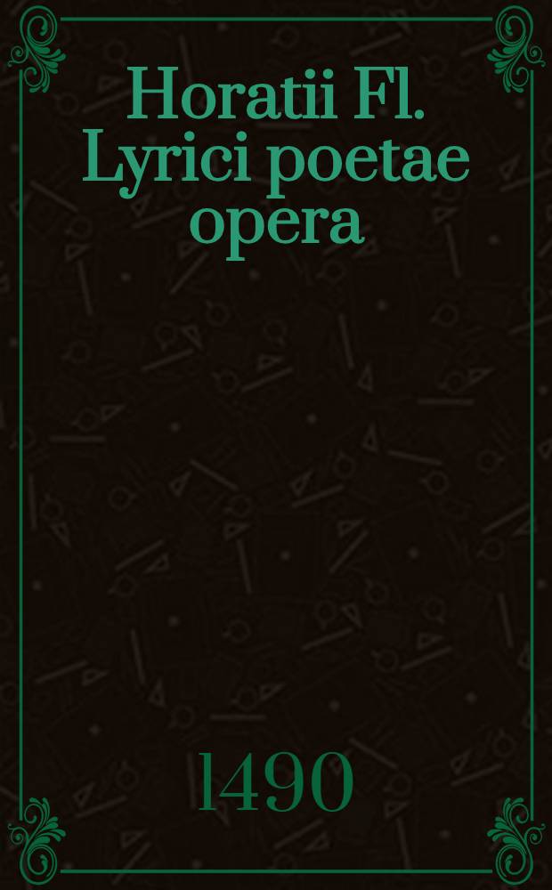 Horatii Fl. Lyrici poetae opera