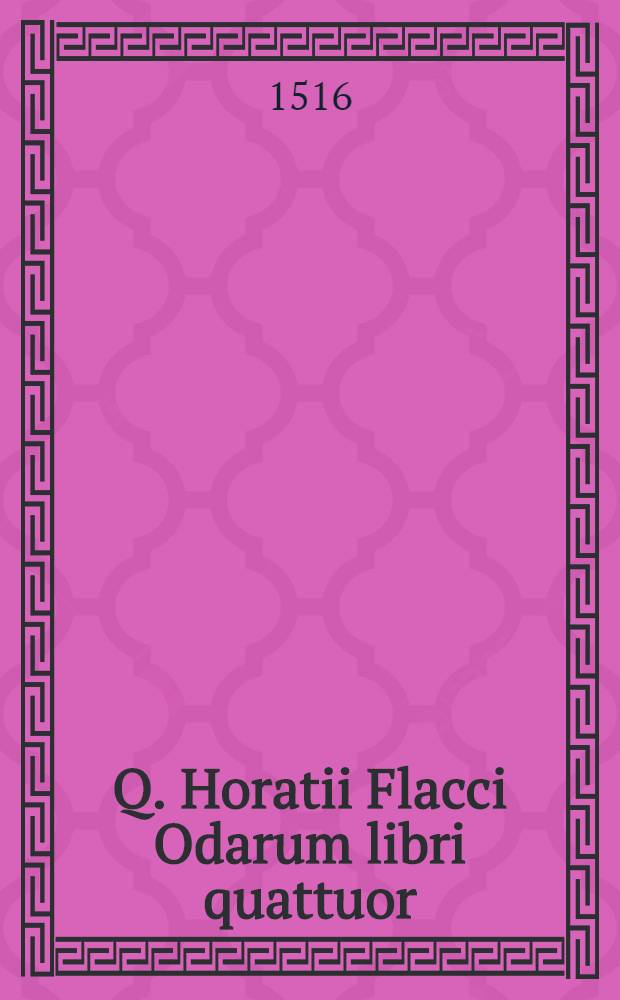 Q. Horatii Flacci Odarum libri quattuor : Epodi, carmen saeculare Porphyrio(ne), Ant. Man(cinelli), Ascensio interpretibus; Eiusdem Ars poetica, Serm. lib. II, Epistolar. totidem Jo. Britan(nico) interprete