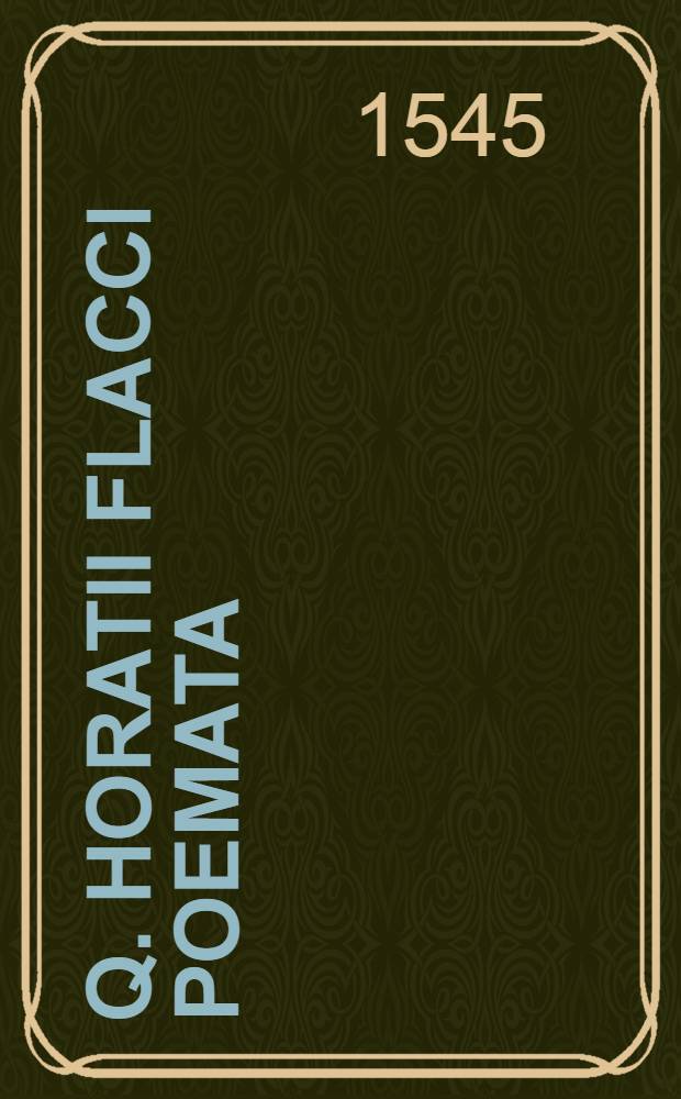 Q. Horatii Flacci Poemata