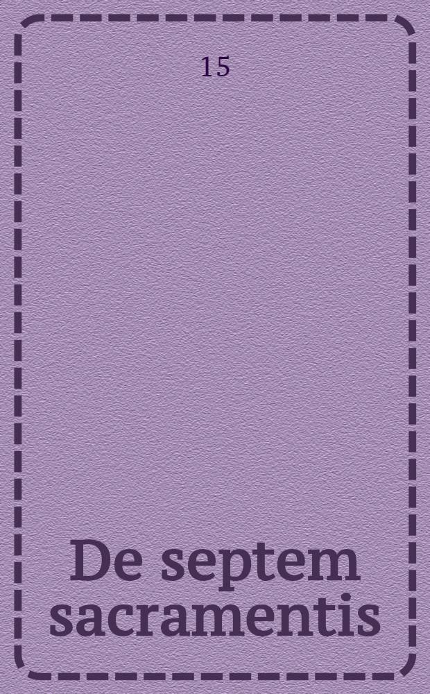 De septem sacramentis
