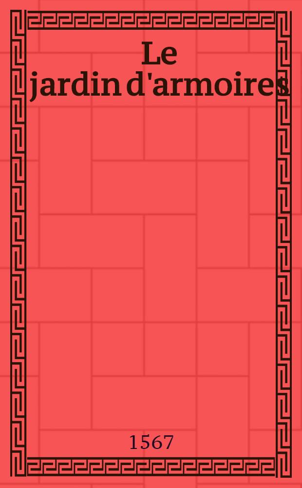 Le jardin d'armoires = Den boomgaert der wapenen