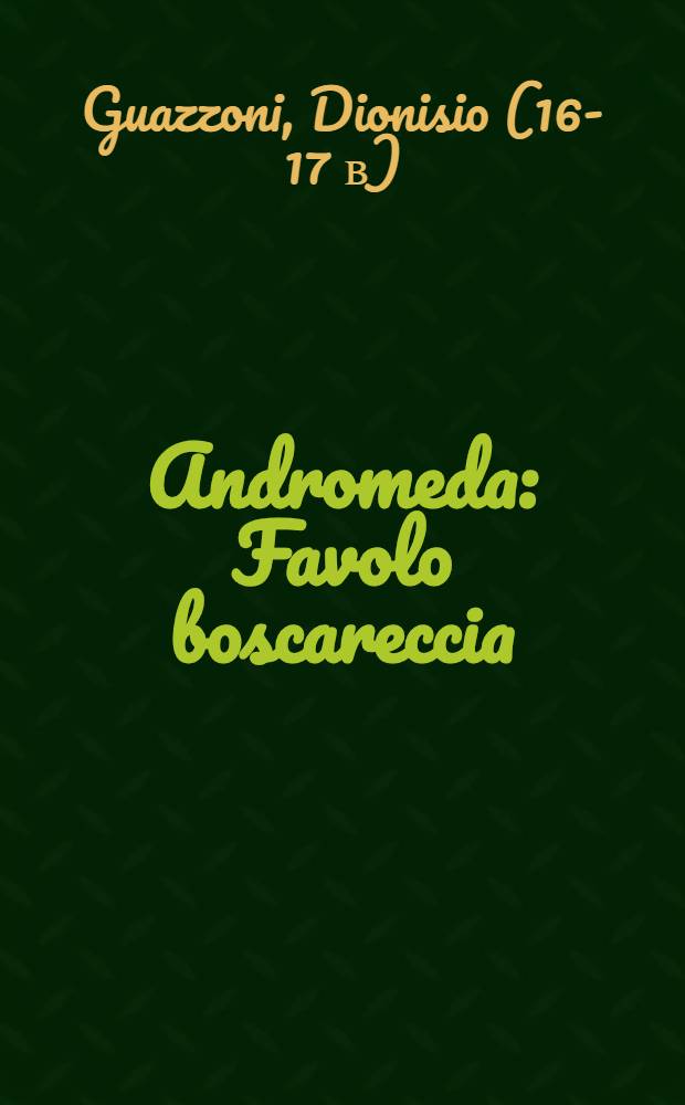 Andromeda : Favolo boscareccia