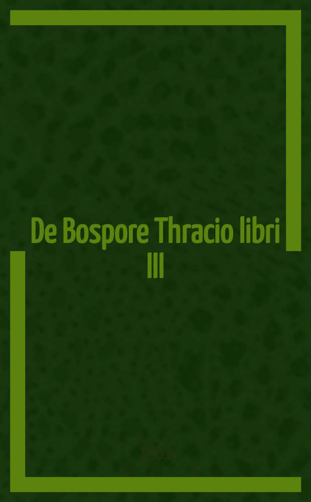 De Bospore Thracio libri III