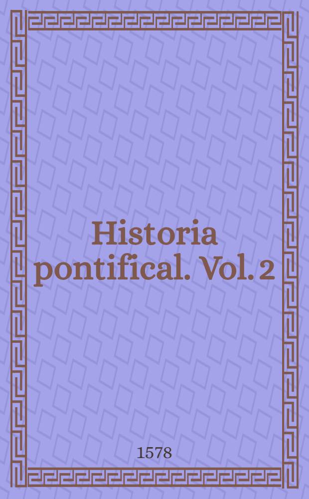 Historia pontifical. Vol. 2