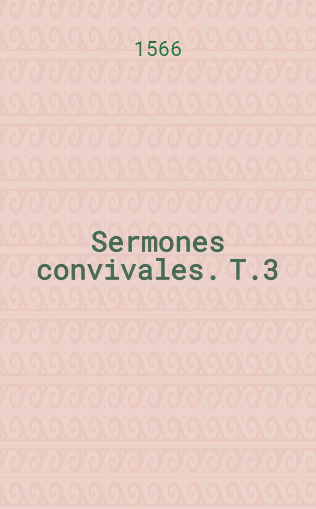Sermones convivales. T.3