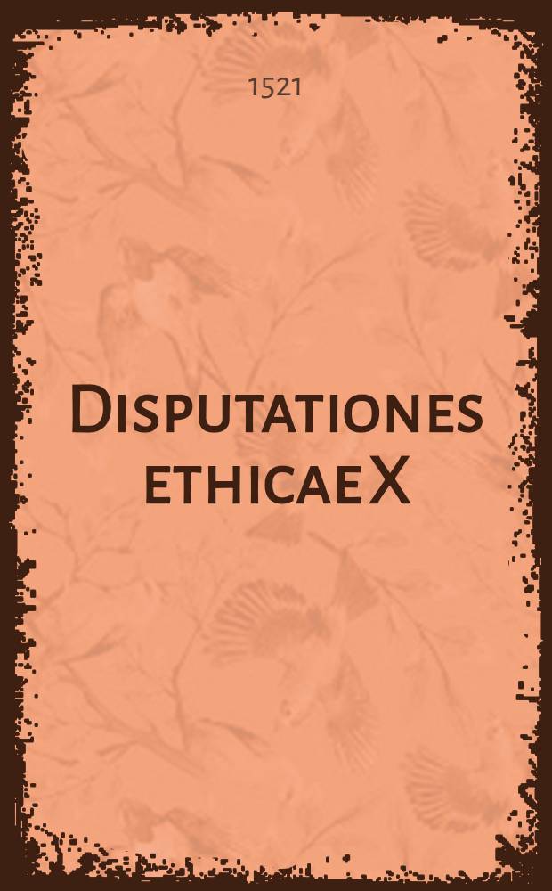 Disputationes ethicae X