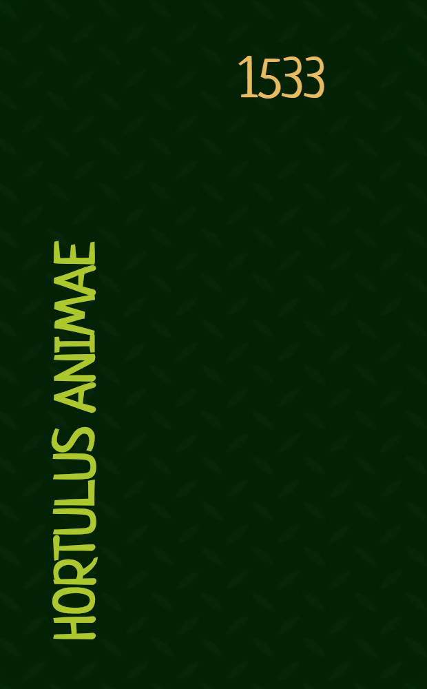[Hortulus animae]