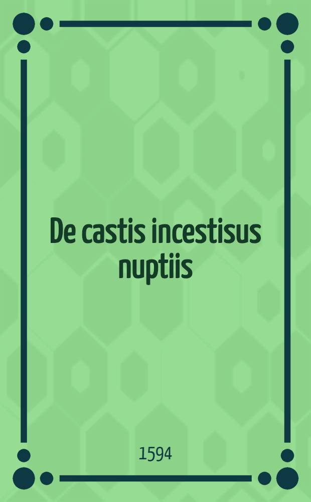 De castis incestisus nuptiis