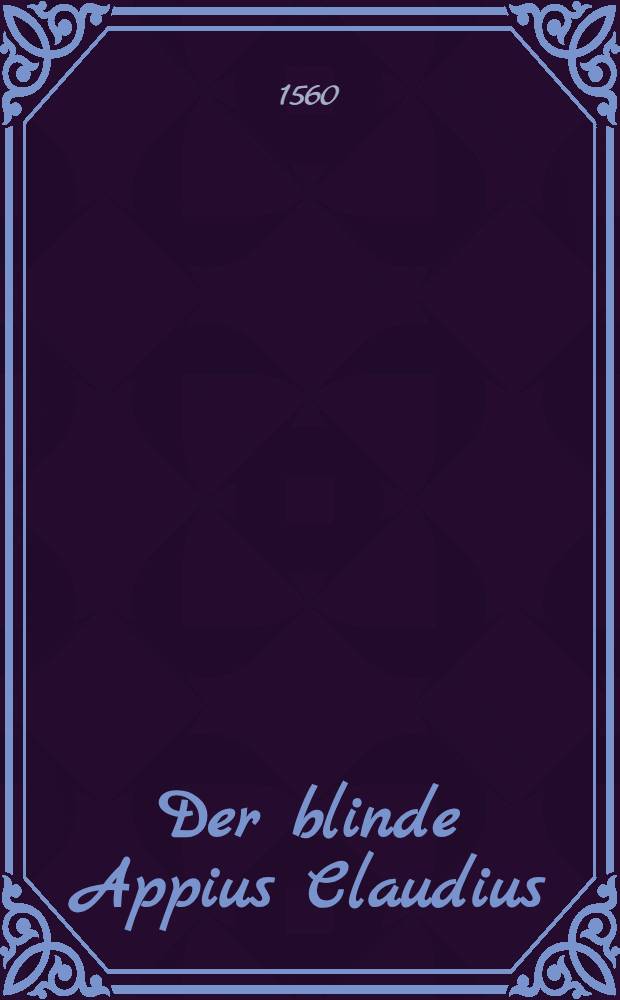 Der blinde Appius Claudius