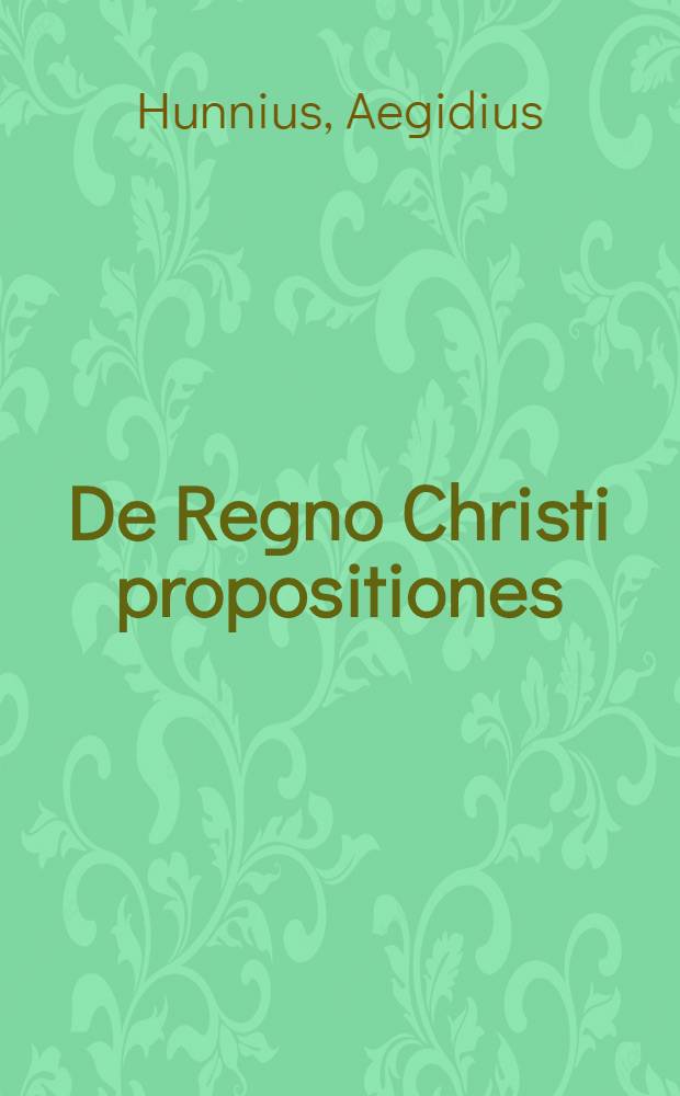 De Regno Christi propositiones