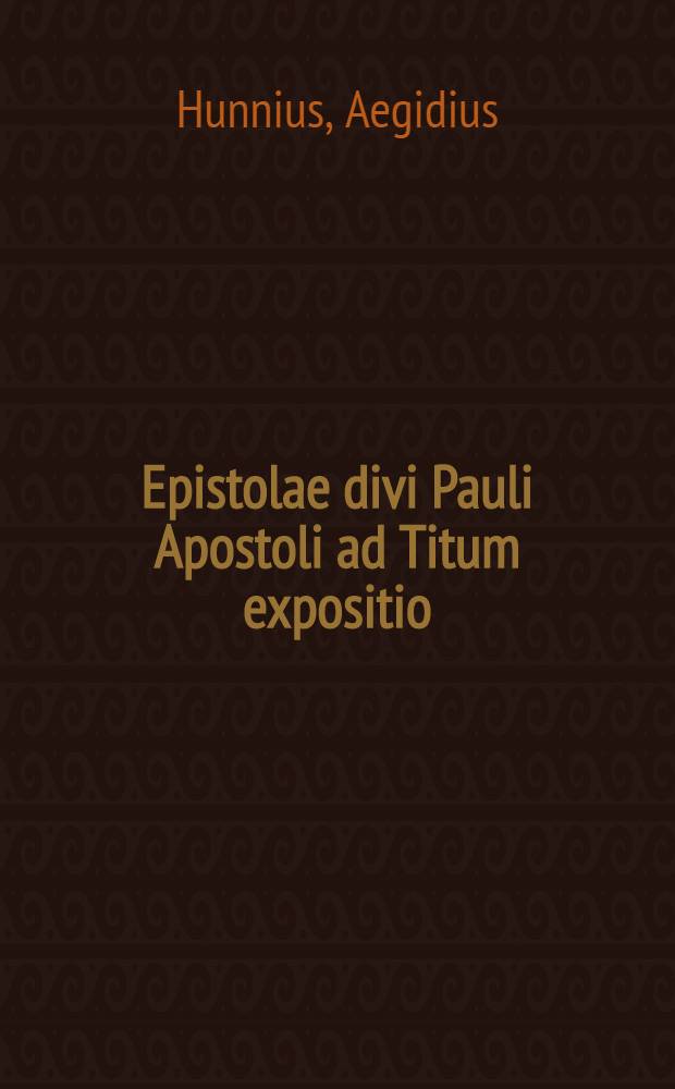 Epistolae divi Pauli Apostoli ad Titum expositio