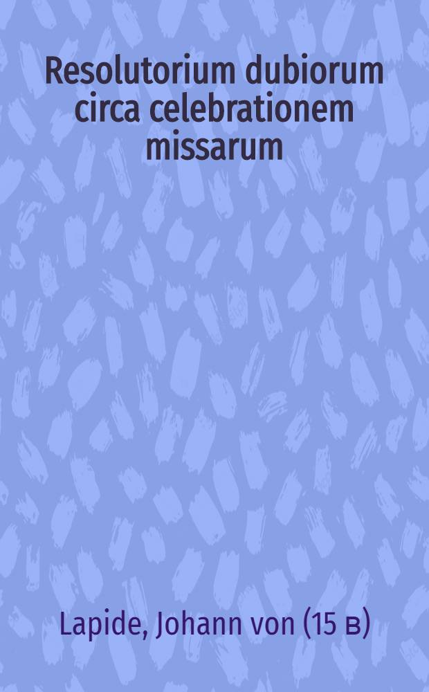 Resolutorium dubiorum circa celebrationem missarum