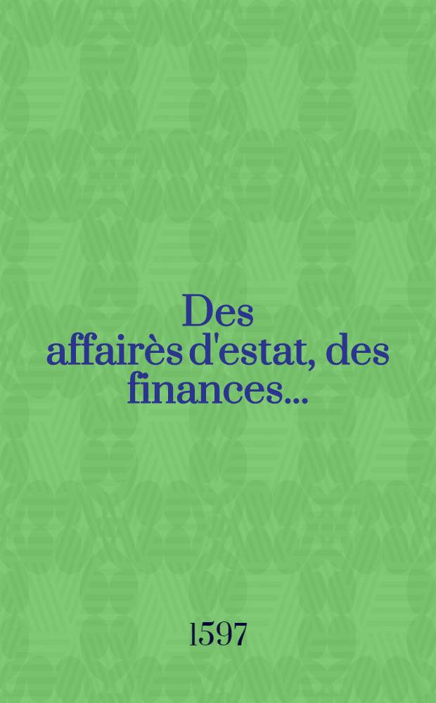 Des affairès d'estat, des finances ...