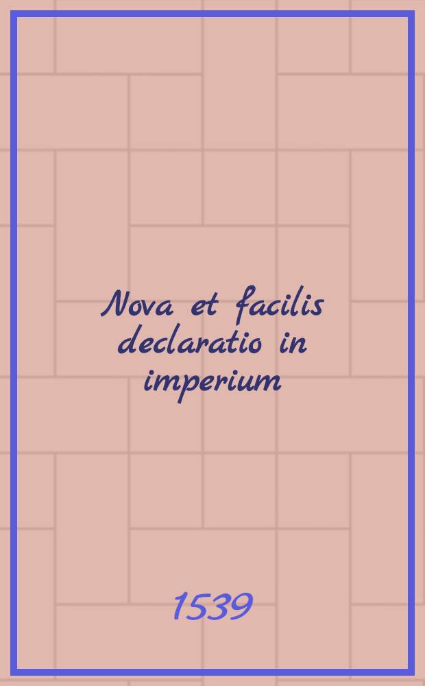 Nova et facilis declaratio in imperium
