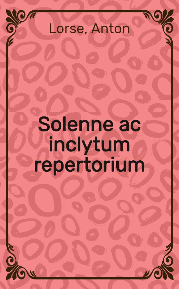 Solenne ac inclytum repertorium