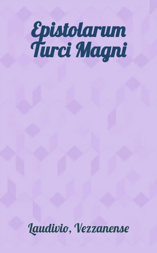 Epistolarum Turci Magni