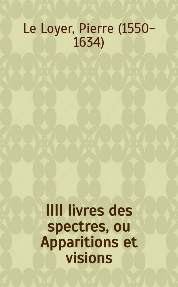 IIII livres des spectres, ou Apparitions et visions