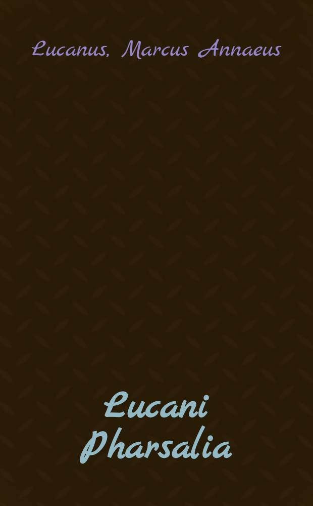 Lucani Pharsalia