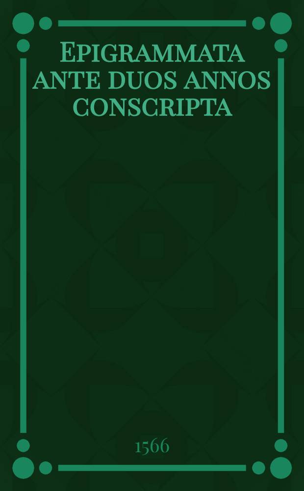 Epigrammata ante duos annos conscripta // A medicinable morall ...