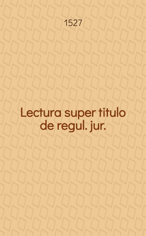 Lectura super titulo de regul. jur.